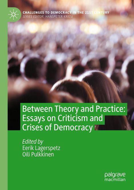 Between Theory and Practice: Essays on Criticism and Crises of Democracy, Buch