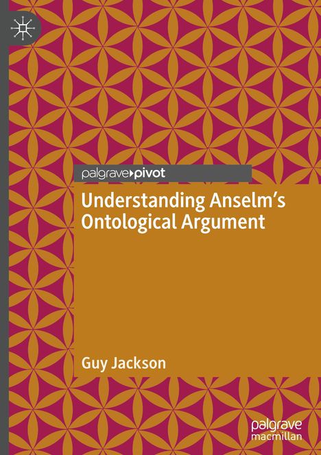 Guy Jackson: Understanding Anselm's Ontological Argument, Buch