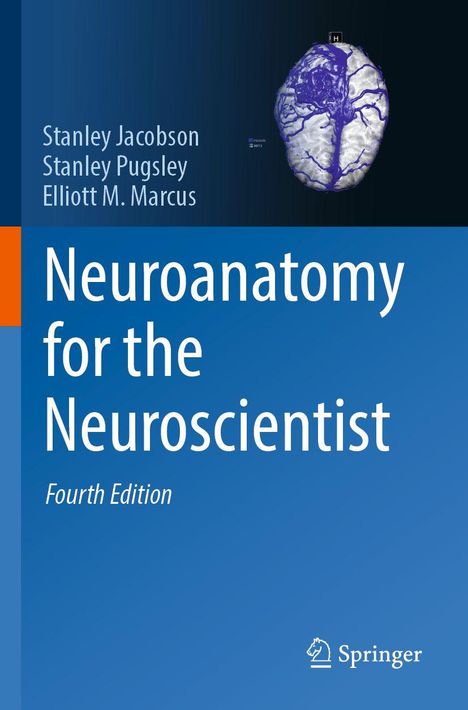 Auf dunklem Hintergrund steht: "Neuroanatomy for the Neuroscientist, Fourth Edition". Oben links Autoren, unten rechts Springer-Logo.