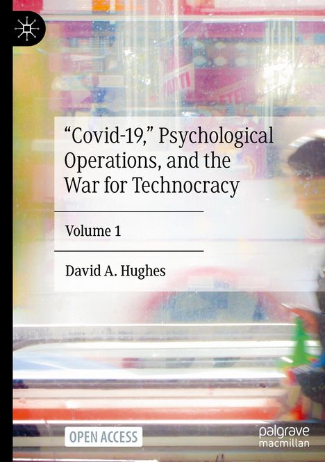 David A. Hughes: ¿Covid-19,¿ Psychological Operations, and the War for Technocracy, Buch