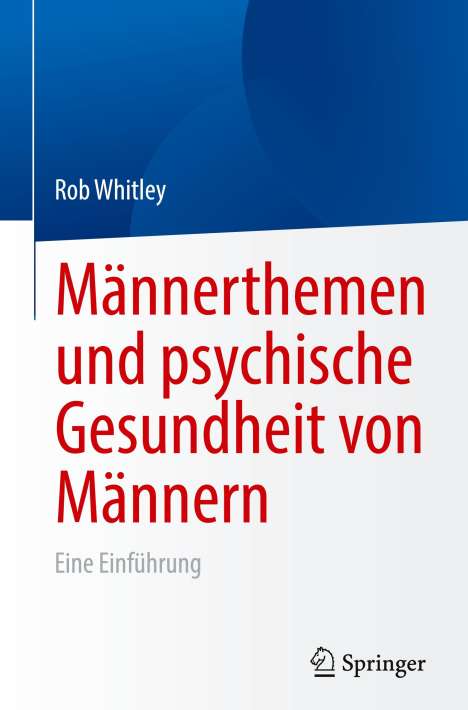 Rob Whitley: Männerthemen und psychische Gesundheit von Männern, Buch