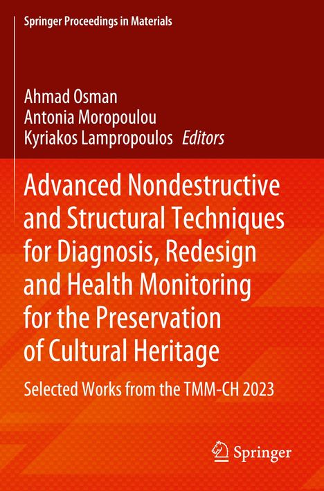 Advanced Nondestructive and Structural Techniques for Diagnosis, Redesign and Health Monitoring for the Preservation of Cultural Heritage, Buch