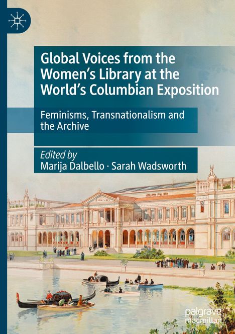 Global Voices from the Women¿s Library at the World¿s Columbian Exposition, Buch