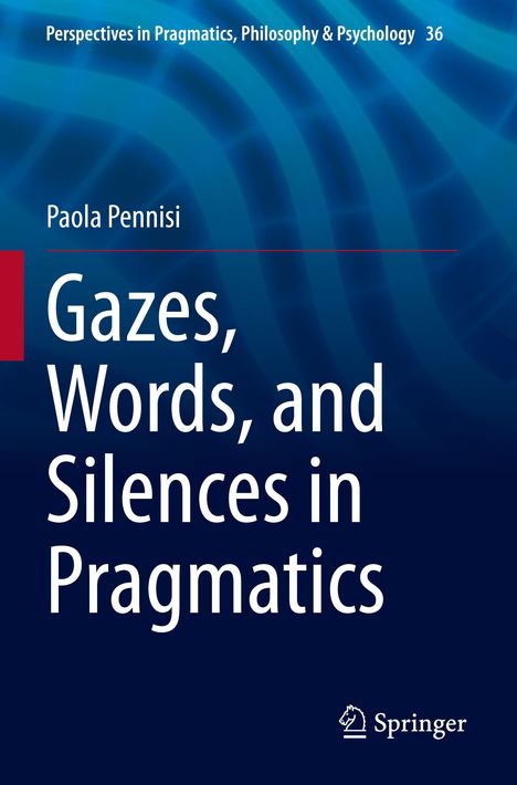 Paola Pennisi: Gazes, Words, and Silences in Pragmatics, Buch