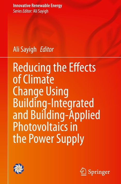 Reducing the Effects of Climate Change Using Building-Integrated and Building-Applied Photovoltaics in the Power Supply, Buch