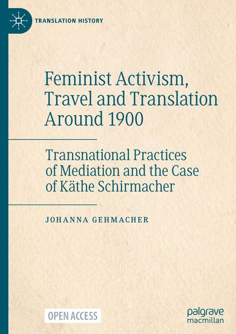 Johanna Gehmacher: Feminist Activism, Travel and Translation Around 1900, Buch