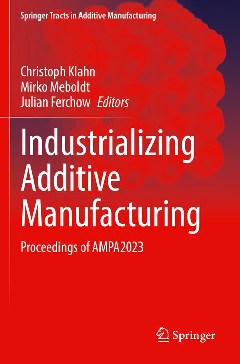 Industrializing Additive Manufacturing, Buch