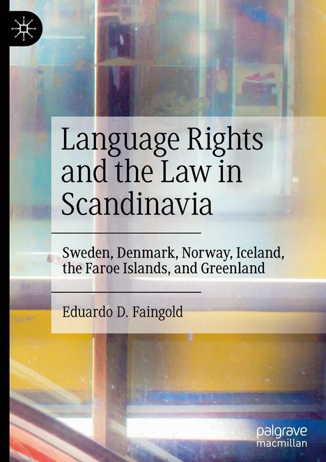 Eduardo D. Faingold: Language Rights and the Law in Scandinavia, Buch