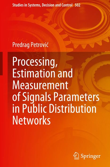 Predrag Petrovi¿: Processing, Estimation and Measurement of Signals Parameters in Public Distribution Networks, Buch