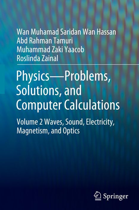 Wan Muhamad Saridan Wan Hassan: Physics¿Problems, Solutions, and Computer Calculations, Buch