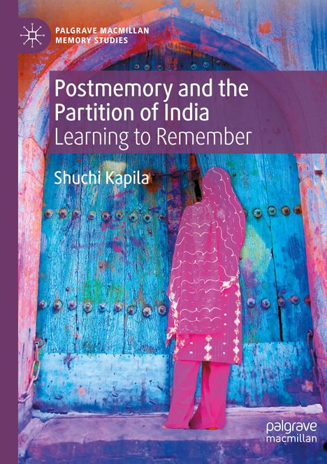 Shuchi Kapila: Postmemory and the Partition of India, Buch