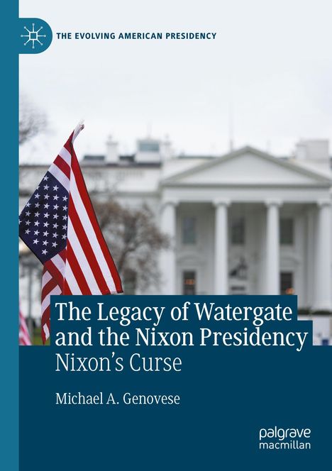 Michael A. Genovese: The Legacy of Watergate and the Nixon Presidency, Buch