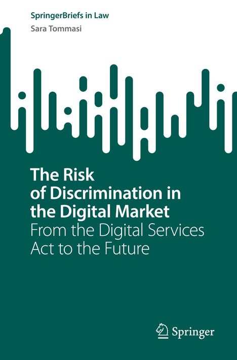 Sara Tommasi: The Risk of Discrimination in the Digital Market, Buch