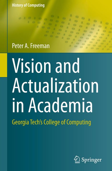 Peter A. Freeman: Vision and Actualization in Academia, Buch