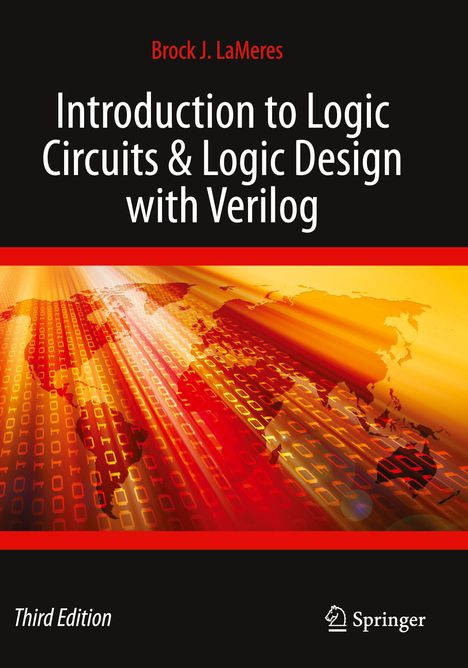 Brock J. Lameres: Introduction to Logic Circuits &amp; Logic Design with Verilog, Buch