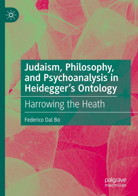 Federico Dal Bo: Judaism, Philosophy, and Psychoanalysis in Heidegger¿s Ontology, Buch