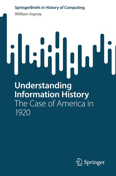 William Aspray: Understanding Information History, Buch