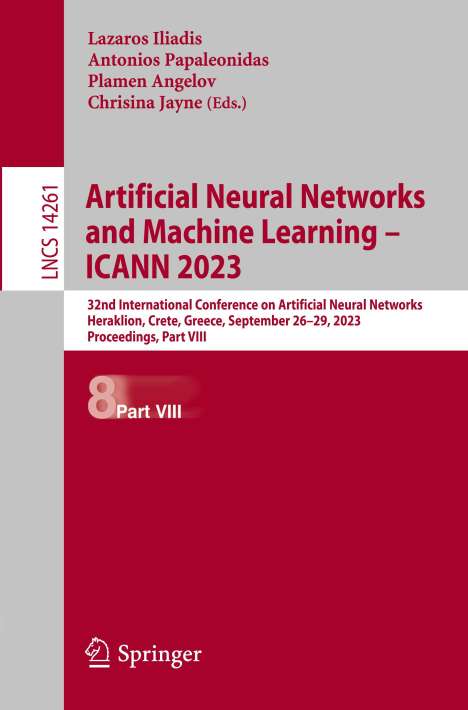 Artificial Neural Networks and Machine Learning ¿ ICANN 2023, Buch