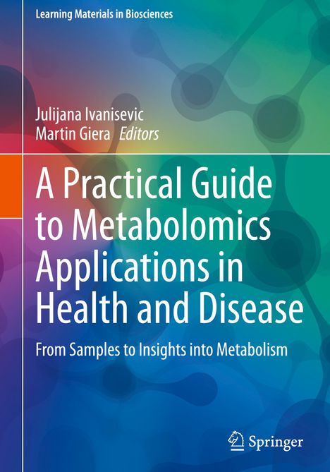 A Practical Guide to Metabolomics Applications in Health and Disease, Buch
