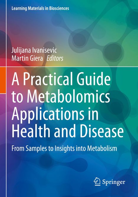 A Practical Guide to Metabolomics Applications in Health and Disease, Buch