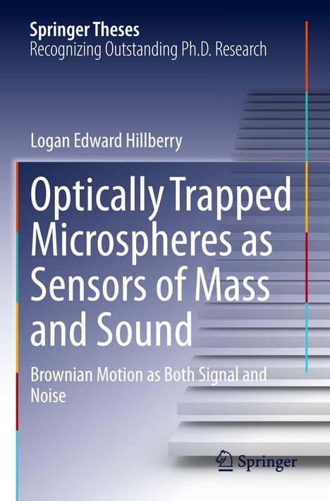 Logan Edward Hillberry: Optically Trapped Microspheres as Sensors of Mass and Sound, Buch