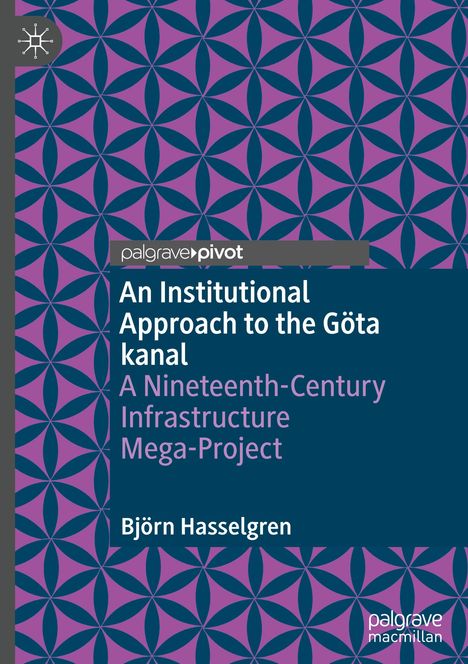 Björn Hasselgren: An Institutional Approach to the Göta kanal, Buch