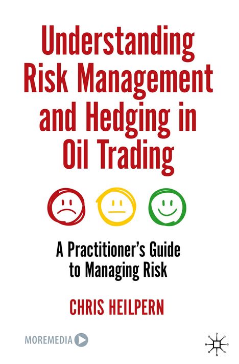 Chris Heilpern: Understanding Risk Management and Hedging in Oil Trading, Buch