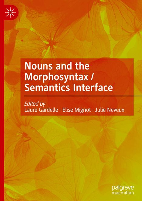 Nouns and the Morphosyntax / Semantics Interface, Buch