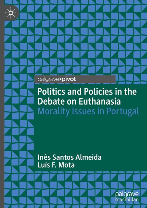 Luís F. Mota: Politics and Policies in the Debate on Euthanasia, Buch