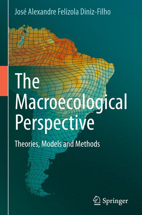 José Alexandre Felizola Diniz-Filho: The Macroecological Perspective, Buch