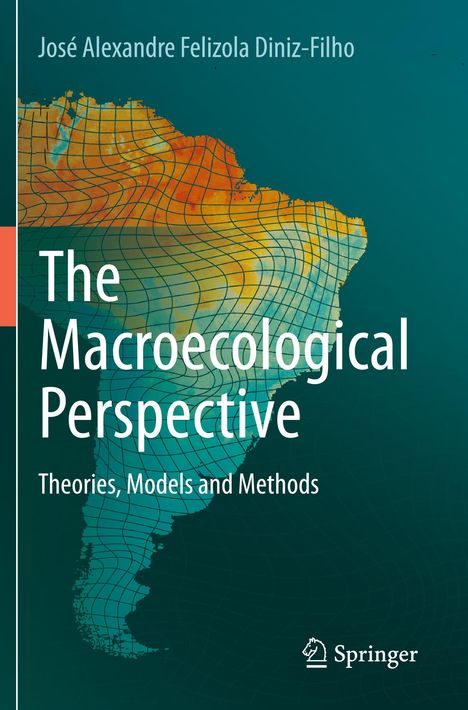 José Alexandre Felizola Diniz-Filho: The Macroecological Perspective, Buch