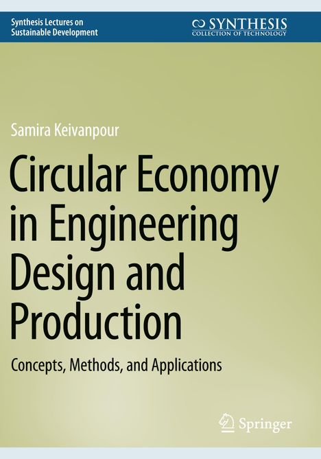 Samira Keivanpour: Circular Economy in Engineering Design and Production, Buch