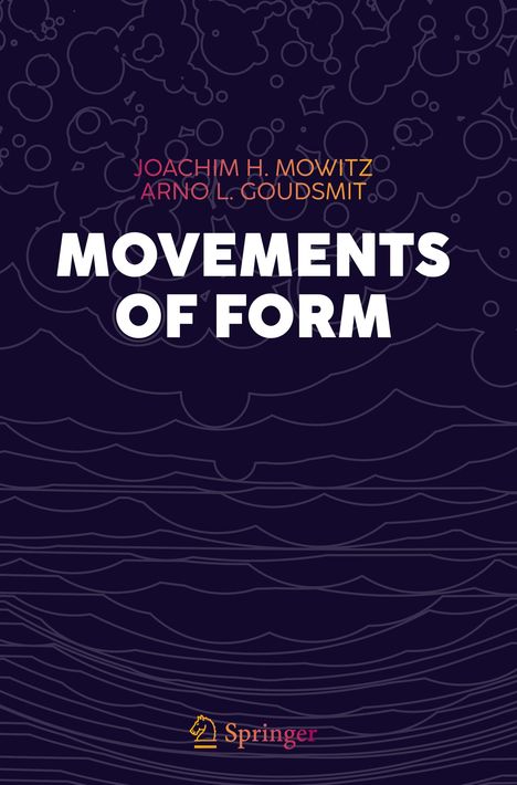 Arno L. Goudsmit: Movements of Form, Buch