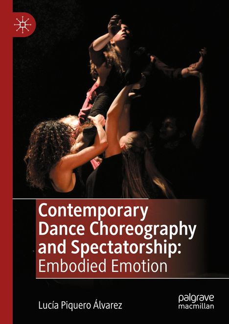 Lucía Piquero Álvarez: Contemporary Dance Choreography and Spectatorship, Buch