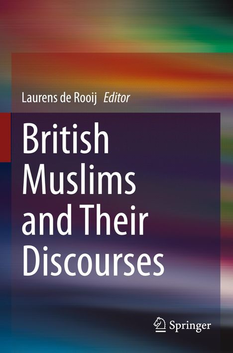 British Muslims and Their Discourses, Buch