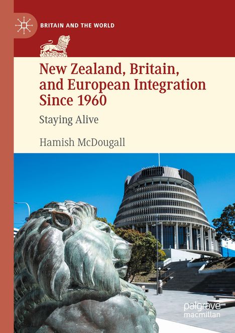 Hamish McDougall: New Zealand, Britain, and European Integration Since 1960, Buch