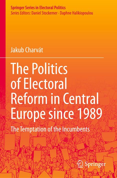 Jakub Charvát: The Politics of Electoral Reform in Central Europe since 1989, Buch