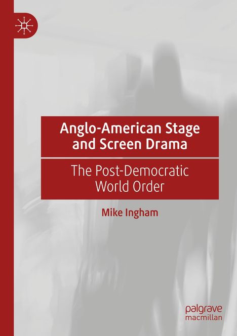 Mike Ingham: Anglo-American Stage and Screen Drama, Buch