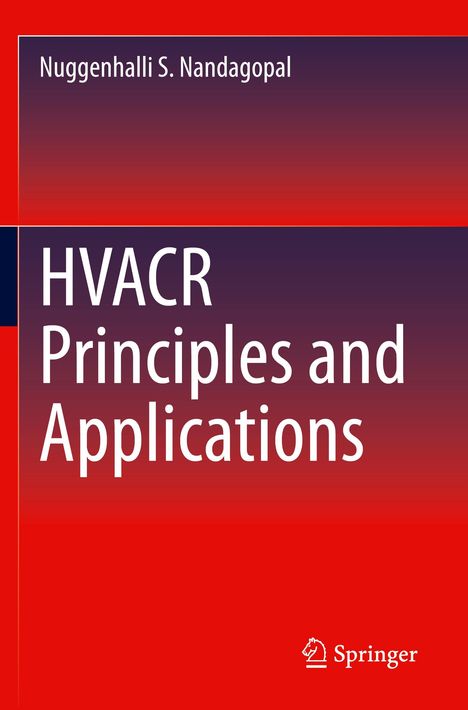 Nuggenhalli S. Nandagopal: HVACR Principles and Applications, Buch