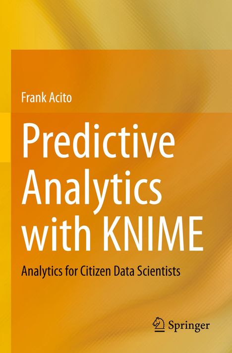 Frank Acito: Predictive Analytics with KNIME, Buch