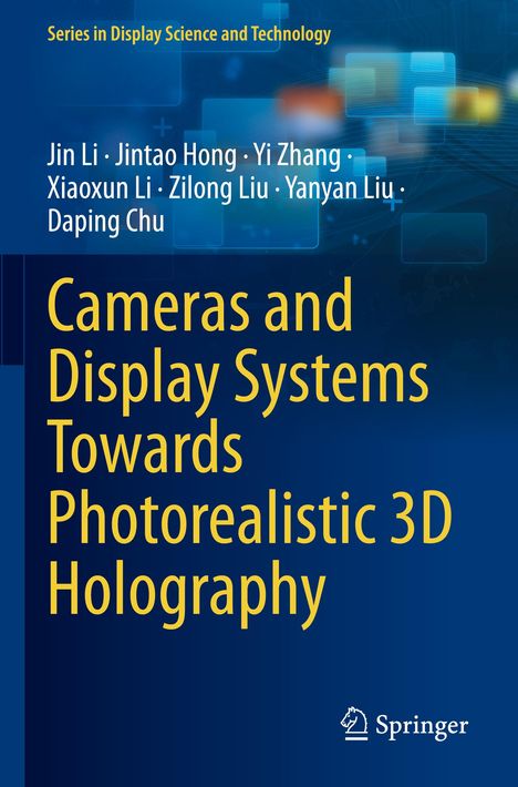 Jin Li: Cameras and Display Systems Towards Photorealistic 3D Holography, Buch