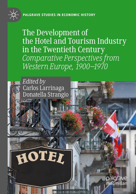 The Development of the Hotel and Tourism Industry in the Twentieth Century, Buch