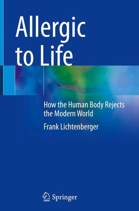 Frank Lichtenberger: Allergic to Life, Buch