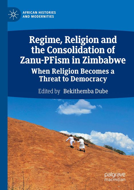 Regime, Religion and the Consolidation of Zanu-PFism in Zimbabwe, Buch