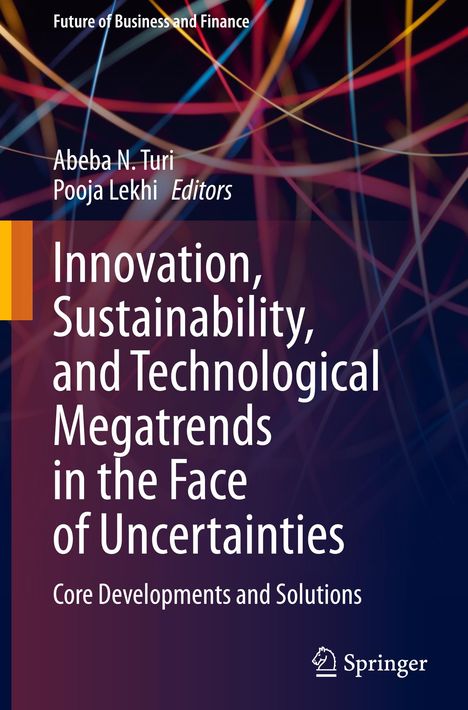 Innovation, Sustainability, and Technological Megatrends in the Face of Uncertainties, Buch