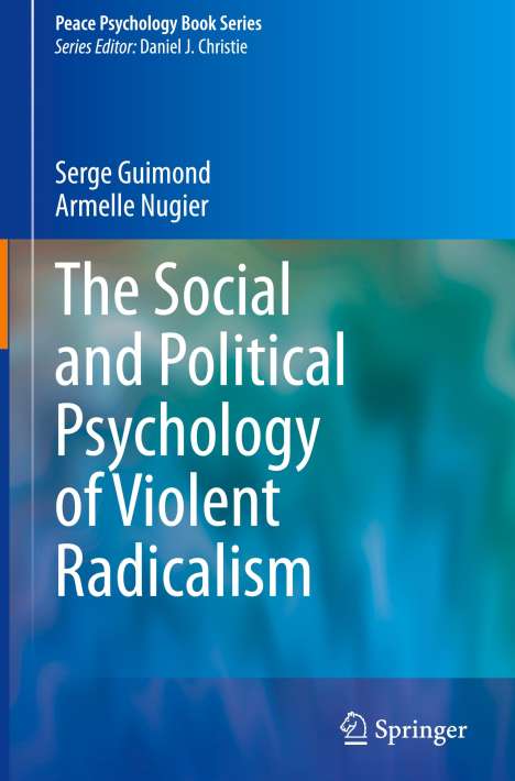 Armelle Nugier: The Social and Political Psychology of Violent Radicalism, Buch