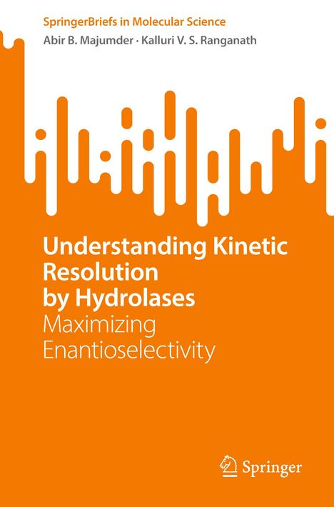 Kalluri V. S. Ranganath: Understanding Kinetic Resolution by Hydrolases, Buch