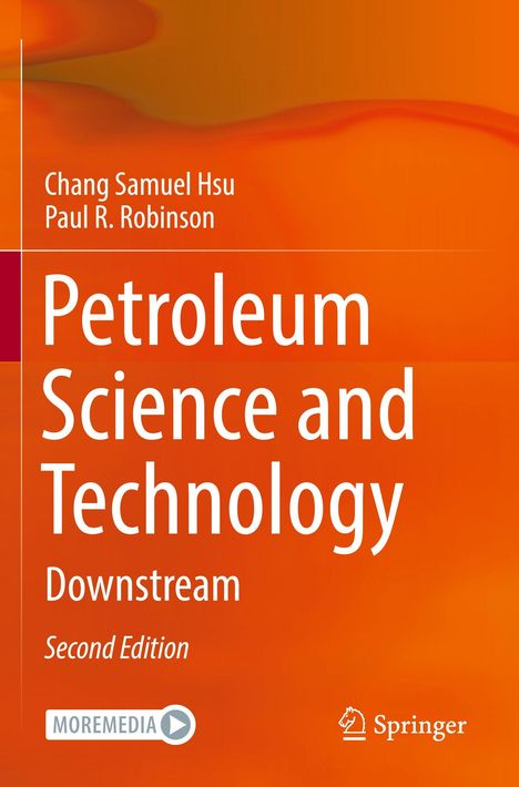 „Petroleum Science and Technology: Downstream, Second Edition“ von Chang Samuel Hsu und Paul R. Robinson. Orange Hintergrund.
