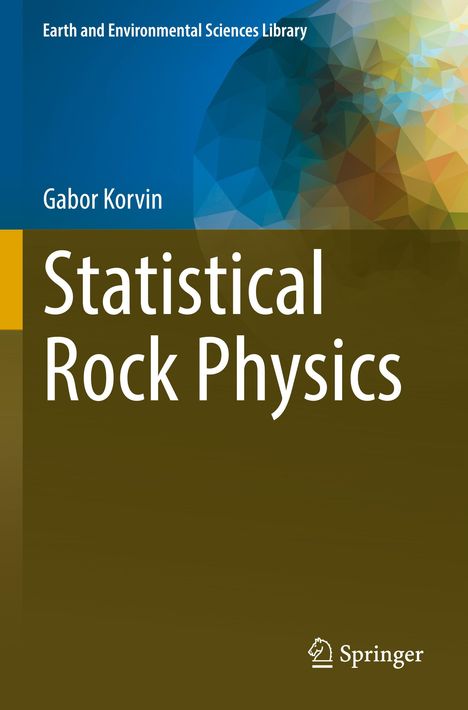 Gabor Korvin: Statistical Rock Physics, Buch