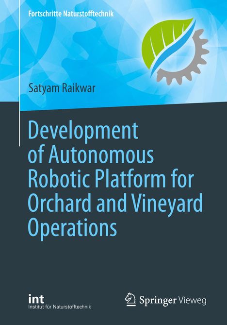 Satyam Raikwar: Development of Autonomous Robotic Platform for Orchard and Vineyard Operations, Buch